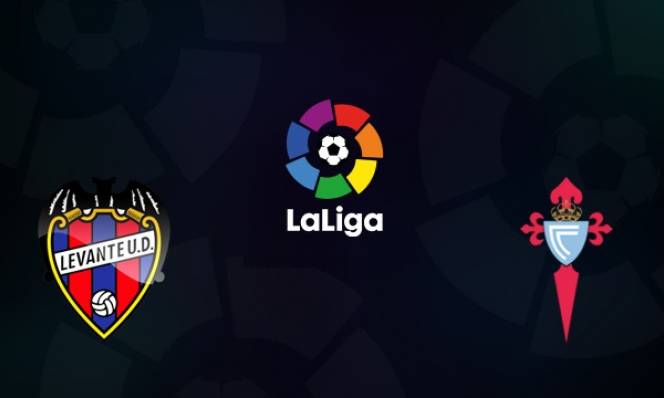Nhận định Levante vs Celta Vigo 18h00, 14/01 (Vòng 19 - VĐQG Tây Ban Nha)