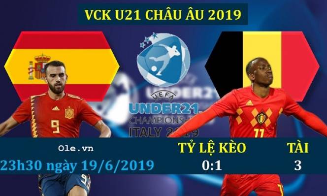 Nhận định bóng đá U21 Tây Ban Nha vs U21 Bỉ, 23h30 ngày 19/06: Niềm tin trở lại